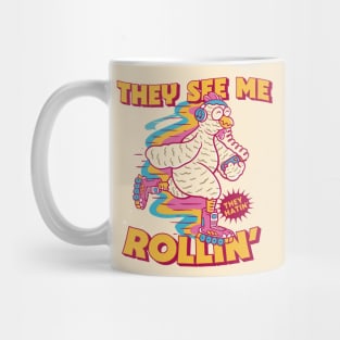 They See Me Rollin, They Hatin // Cute Rollerblading Chicken Cartoon Mug